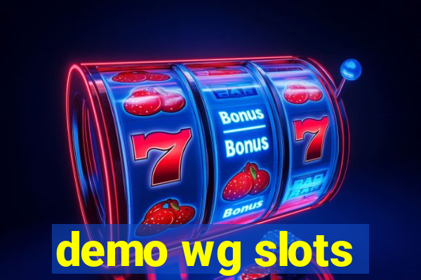 demo wg slots